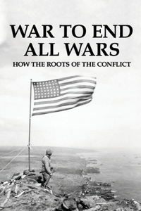 War To End All Wars