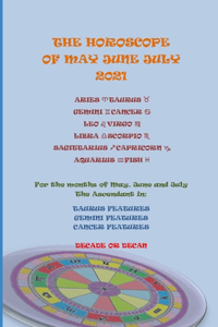 Horoscope of May June July 2021