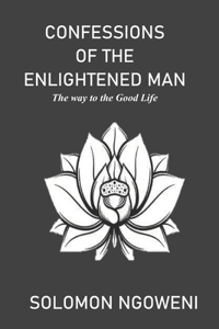 Confessions of The Enlightened Man