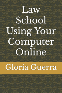 Law School Using Your Computer Online