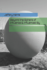 Beyond the Sphere of Influence & Influenced By