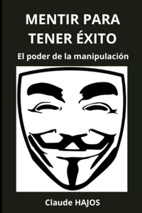 Mentir para tenir éxito