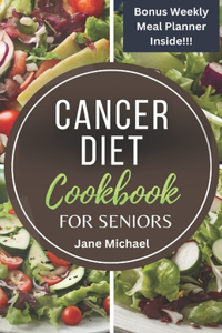 Cancer Diet Cookbook for Seniors