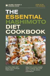 Essential Hashimoto Diet Cookbook