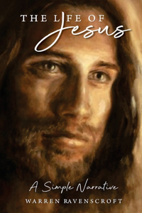 Life of Jesus. A Simple Narrative