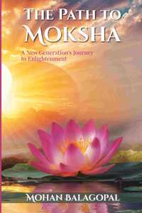 The Path to Moksha: A New Generation's Journey to Enlightenment