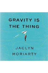 Gravity is the Thing