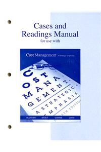 Cases and Readings Manual for Use with Cost Management Fourth Edition