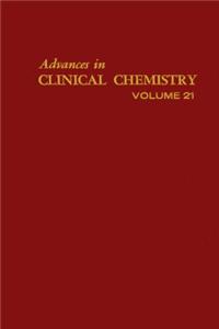 Advances in Clinical Chemistry Vol 21