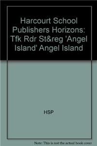 Harcourt School Publishers Horizons: Individual Reader Angel Island