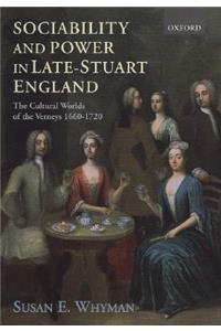 Sociability and Power in Late Stuart England