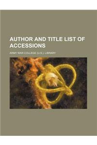 Author and Title List of Accessions