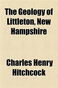 The Geology of Littleton, New Hampshire