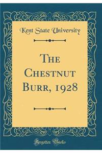 The Chestnut Burr, 1928 (Classic Reprint)