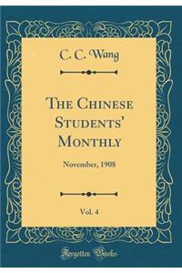 The Chinese Students' Monthly, Vol. 4: November, 1908 (Classic Reprint)