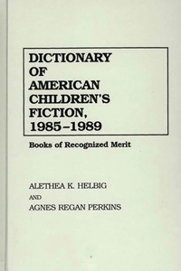 Dictionary of American Children's Fiction, 1985-1989