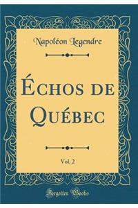 ï¿½chos de Quï¿½bec, Vol. 2 (Classic Reprint)