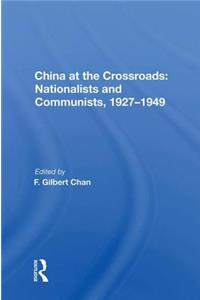 China at the Crossroads: Nationalists and Communists, 1927-1949