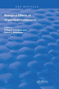 Biological Effects of Organolead Compounds