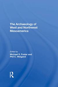 Archaeology of West and Northwest Mesoamerica