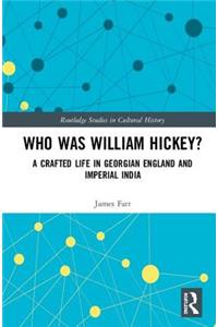Who Was William Hickey?