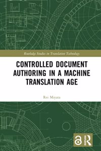 Controlled Document Authoring in a Machine Translation Age