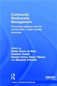 Community Biodiversity Management: Promoting Resilience and the Conservation of Plant Genetic Resources