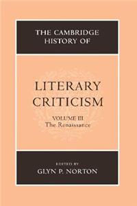 Cambridge History of Literary Criticism: Volume 3, the Renaissance