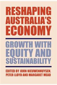 Reshaping Australia's Economy