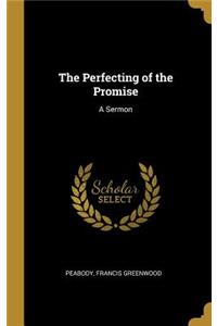 Perfecting of the Promise