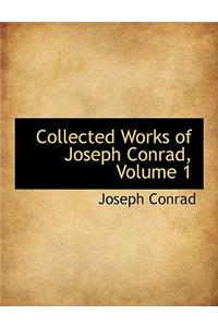 Collected Works of Joseph Conrad, Volume 1