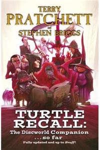 Turtle Recall: The Discworld Companion ... So Far