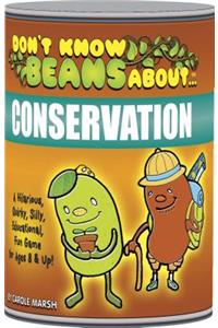 Don't Know Beans about Conservation