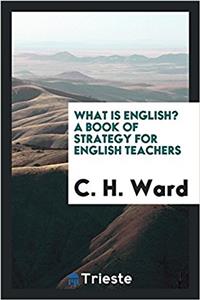 What is English? a book of strategy for English teachers