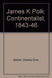 James K. Polk, Vol 1. Jacksonian