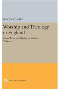 Worship and Theology in England, Volume III