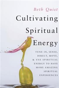 Cultivating Spiritual Energy
