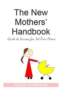 The New Mothers' Handbook