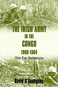 The Irish Army in the Congo, 1960-1964