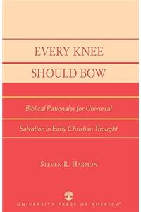 Every Knee Should Bow