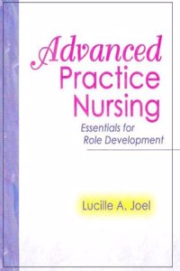 Advanced Practice Nursing: Essentials for Role Development
