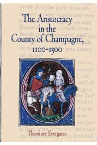 Aristocracy in the County of Champagne, 1100-1300