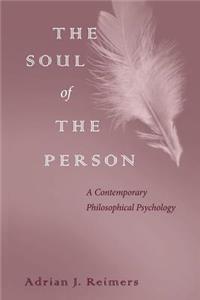 Soul of the Person: A Contemporary Philosophical Psychology