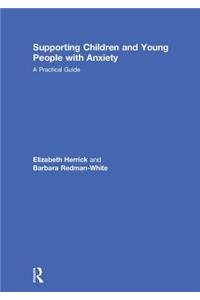 Supporting Children and Young People with Anxiety
