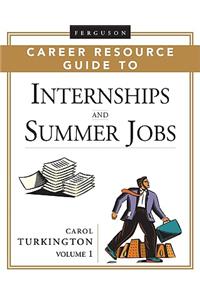 Ferguson Career Resource Guide to Internships and Summer Jobs, 2-Volume Set