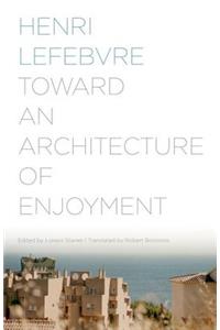 Toward an Architecture of Enjoyment