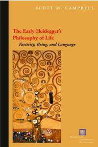 The Early Heidegger's Philosophy of Life