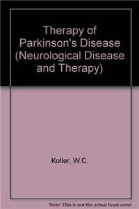 Therapy of Parkinson's Disease (Neurological Disease and Therapy)