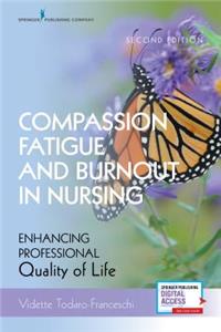 Compassion Fatigue and Burnout in Nursing, Second Edition