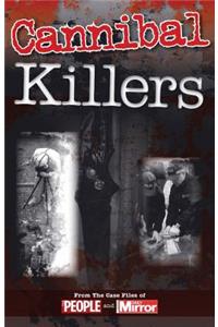 Crimes of the Century: Cannibal Killers